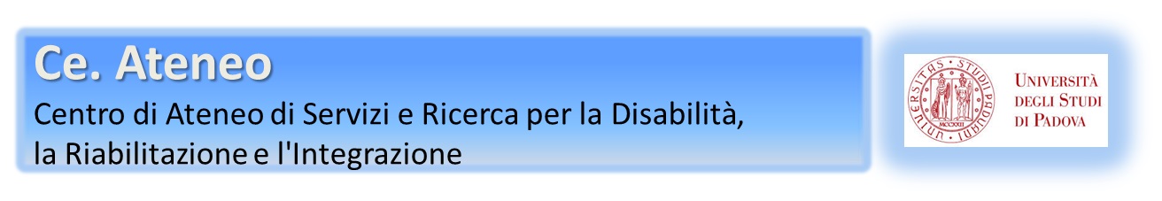 Centro di Ateneo di Servizi e Ricerca per la Disabilità, la Riabilitazione e l'Integrazione - Università degli Studi di Padova